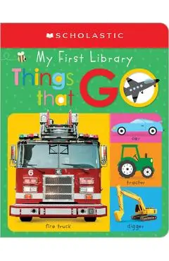 My First Things That Go: Scholastic Early Learners (My First Learning Library) - Scholastic
