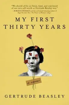 My First Thirty Years: A Memoir, Paperback/Gertrude Beasley