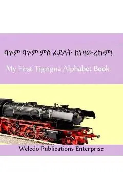 My First Tigrigna Alphabet Book - Weledo Publications Enterprise