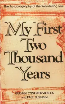 My First Two Thousand Years: The Autobiograpy of the Wandering Jew, Paperback/George Sylvester Viereck