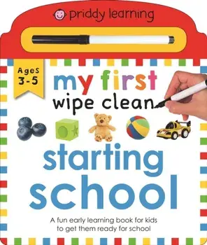 My First Wipe Clean Starting School, Board book/Roger Priddy