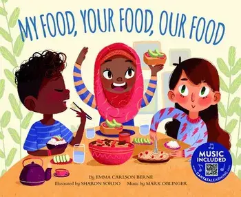 My Food, Your Food, Our Food, Paperback/Emma Carlson Berne