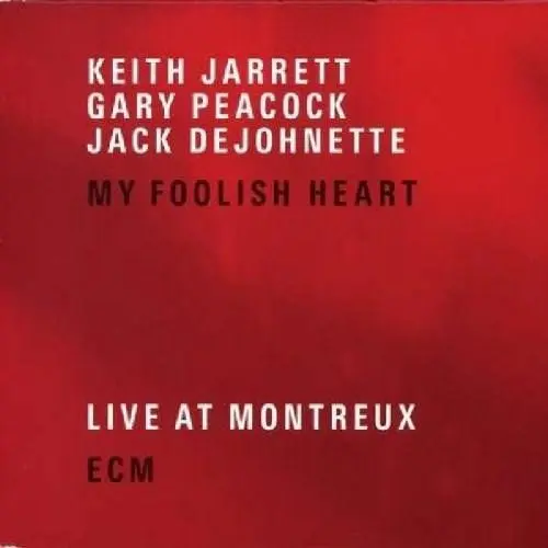 My Foolish Heart - Live at Montreux | Keith Jarrett, Jack DeJohnette, Gary Peacock