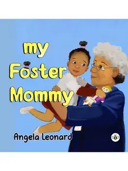 My Foster Mommy, Paperback/Angela Leonard