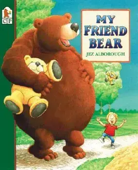 My Friend Bear, Paperback/Jez Alborough