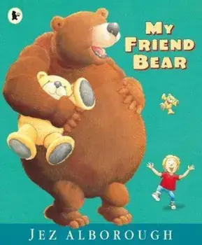 My Friend Bear, Paperback/Jez Alborough