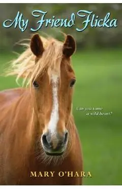 My Friend Flicka - Mary O'hara