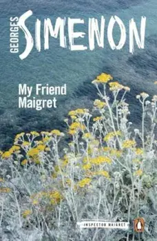 My Friend Maigret, Paperback/Georges Simenon