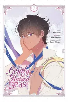 My Gently Raised Beast, Vol. 7, Paperback/Early Flower