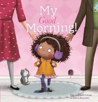 My Good Morning, Hardcover/Jelena Brezovec