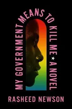 My Government Means to Kill Me, Paperback/Rasheed Newson