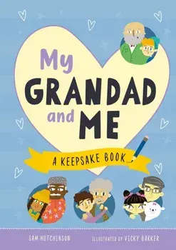 My Grandad and Me. A Keepsake Book, Hardback/Sam Hutchinson