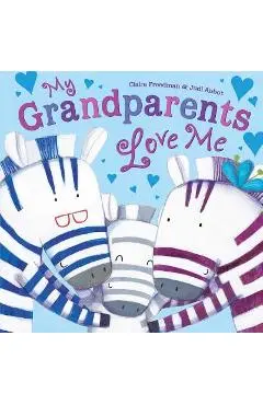 My Grandparents Love Me - Claire Freedman