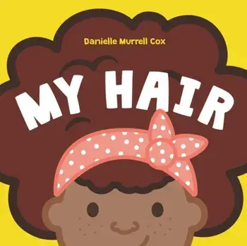 My Hair/Danielle Murrell Cox