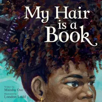 My Hair Is a Book, Hardback/Maisha Oso