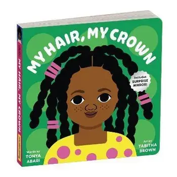 My Hair, My Crown Board Book, Board book/Mudpuppy