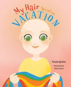 My Hair Went on Vacation, Hardcover/Paula Quinn