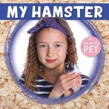 My Hamster, Hardback/William Anthony
