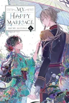 My Happy Marriage, Vol. 6 (light novel), Paperback/Akumi Agitogi