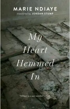 My Heart Hemmed in - Marie Ndiaye