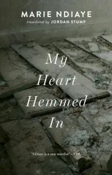 My Heart Hemmed in, Paperback/Marie Ndiaye