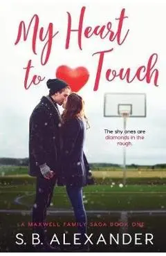 My Heart to Touch - S. B. Alexander