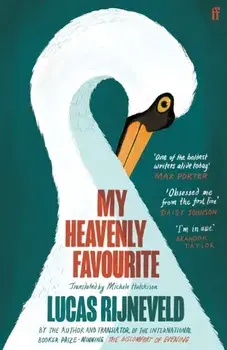 My Heavenly Favourite. FROM THE WINNERS OF THE INTERNATIONAL BOOKER PRIZE, Main, Paperback/Lucas Rijneveld