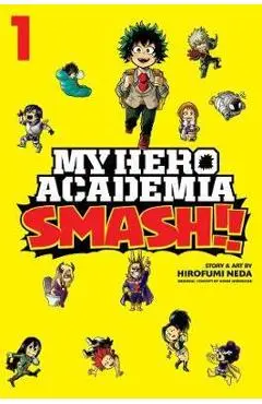 My Hero Academia: Smash!!, Vol. 1 - Hirofumi Neda,