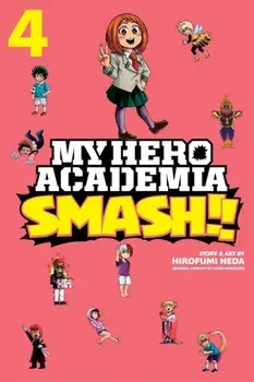 My Hero Academia: Smash!!, Vol. 4, Paperback/Hirofumi Neda