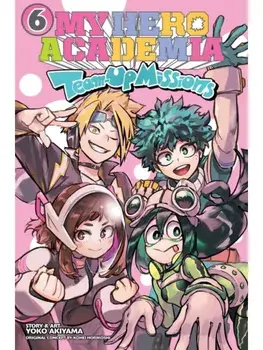 My Hero Academia: Team-Up Missions, Vol. 6, Paperback/Yoko Akiyama