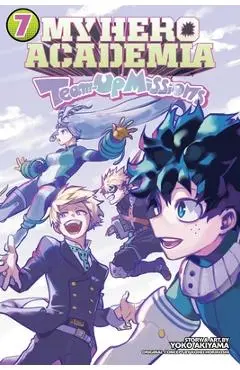My Hero Academia: Team-Up Missions, Vol. 7 - Kohei Horikoshi
