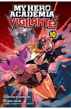 My Hero Academia: Vigilantes, Vol. 10, 10 - Kohei Horikoshi