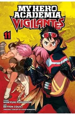 My Hero Academia: Vigilantes, Vol. 11, 11 - Kohei Horikoshi