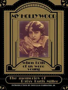 My Hollywood: When Both of Us Were Young, Paperback/Patsy Ruth Miller