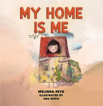 My Home Is Me, Paperback/Melinda Peto