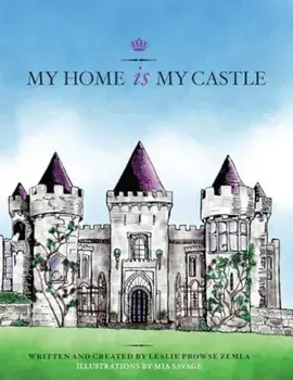 My Home is My Castle, Paperback/Leslie Prowse Zemla