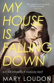 My House Is Falling Down, Paperback/Mary Loudon