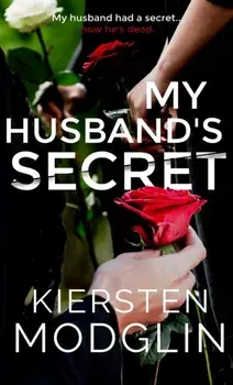My Husband's Secret, Hardcover/Kiersten Modglin