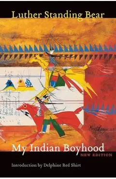 My Indian Boyhood - Luther Standing Bear