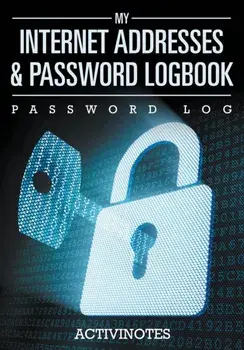 My Internet Addresses & Password Logbook - Password Log, Paperback/***