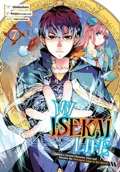 My Isekai Life 07: I Gained a Second Character Class and Became the Strongest Sage in the World!, Paperback/Shinkoshoto