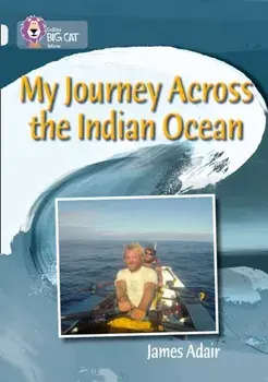 My Journey across the Indian Ocean. Band 17/Diamond, Paperback/James Adair