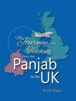 My Journey into Teaching from the Panjab to the UK, Paperback/***