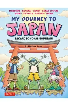 My Journey to Japan: Escape to Yokai Mountain - Matthew Loux