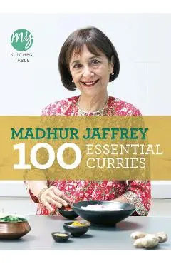My Kitchen Table: 100 Essential Curries