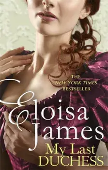 My Last Duchess, Paperback/Eloisa James