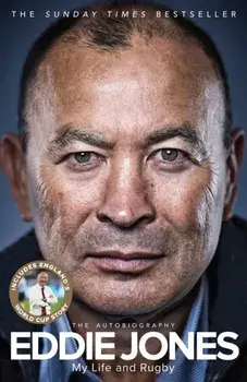 My Life and Rugby. The Autobiography, Hardback/Eddie Jones