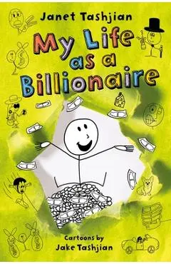 My Life as a Billionaire - Janet Tashjian