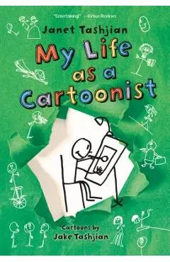 My Life as a Cartoonist - Janet Tashjian