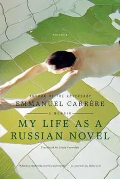 My Life as a Russian Novel, Paperback/Emmanuel Carrere